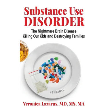 Substance Use Disorder The Nightmare Brain Disease Killing Our Kids and Destroying Families