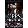 Opps Cry Too 2: Standing On Business