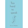 Too hard to speak
