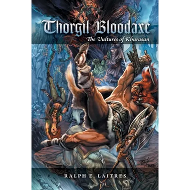 Thorgil Bloodaxe: The Vultures of Khurasan