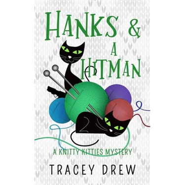 Hanks and a Hitman: (A Humorous & Heart-warming Cozy Mystery)