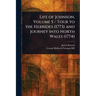 Life of Johnson, Volume 5 / Tour to the Hebrides (1773) and Journey Into North Wales (1774)
