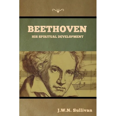 Beethoven: His Spiritual Development
