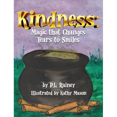 Kindness: Magic that Changes Tears to Smiles