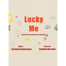 Lucky Me: A book to raise awareness of gratitude
