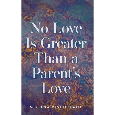 No Love Is Greater Than a Parent's Love