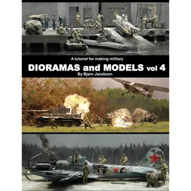 A tutorial for making military DIORAMAS and MODELS vol 4