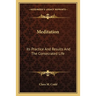 Meditation: Its Practice And Results And The Consecrated Life