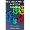 The Inventor's Guide to Success