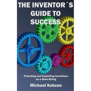 The Inventor's Guide to Success