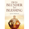 From Blunder to Blessing