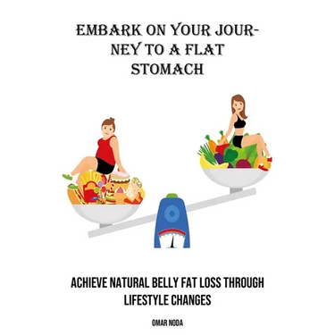 Embark on Your Journey to a Flat Stomach: Achieve Natural Belly Fat Loss Through Lifestyle Changes