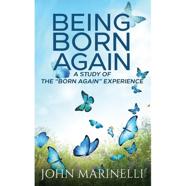 Being "Born Again": A study of the "Born Again" Experience