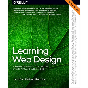 Learning Web Design: A Beginner's Guide to Html, Css, Javascript, and Web Images