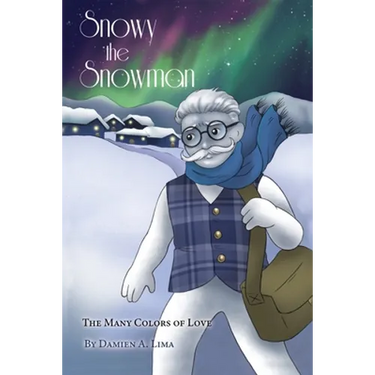 Snowy the Snowman: The Many Colors of Love