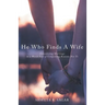 He Who Finds a Wife: Considering Marriage in a World Full of Compelling Reasons Not To