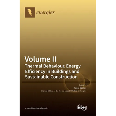 Volume II: Thermal Behaviour, Energy Efficiency in Buildings and Sustainable Construction