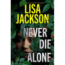 Never Die Alone