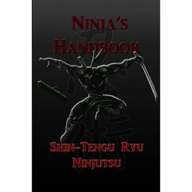 Ninja's Handbook - Shin-Tengu-Ryu Ninjutsu