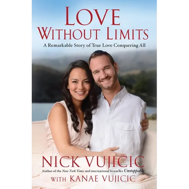 Love Without Limits: A Remarkable Story of True Love Conquering All