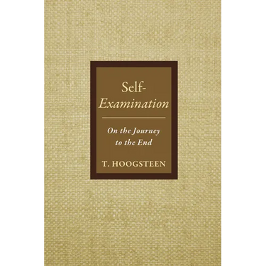 Self-Examination: On the Journey to the End