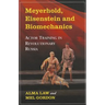 Meyerhold, Eisenstein and Biomechanics: Actor Training in Revolutionary Russia