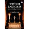 The Spiritual Exercises of St. Ignatius of Loyola