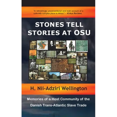 Stones Tell Stories at Osu: Memories of a Host Community of the Danish Transatlantic Slave Trade