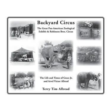 Backyard Circus: The Life and Times of Grace Jr. and Arvel Victor Allread