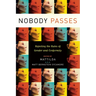 Nobody Passes: Rejecting the Rules of Gender and Conformity