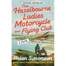 The Hazelbourne Ladies Motorcycle and Flying Club