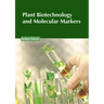 Plant Biotechnology and Molecular Markers