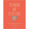 To Know Me Is to Love Me