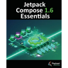 Jetpack Compose 1.6 Essentials: Developing Android Apps with Jetpack Compose 1.6, Android Studio, and Kotlin