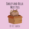 Oakley and Bella Meet Puss