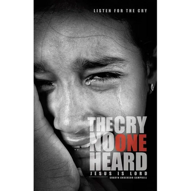 The Cry No One Heard