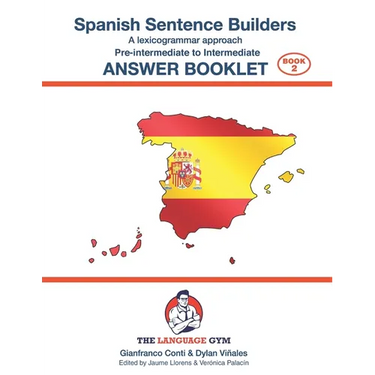 Spanish Sentence Builders - Pre-intermediate to Intermediate - ANSWER BOOKLET