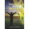 Entering the Glory Realm: Stepping into God's Manifest Presence