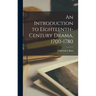 An Introduction to Eighteenth-century Drama, 1700-1780