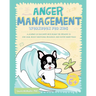 Anger Management Workbook for Kids: A Journey of Discovery with Ronny the Frenchie to Stay Calm, Boost Emotional Resilience, and Foster Inner Peace
