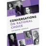 Conversations on Rational Choice
