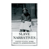 Slave Narratives: A Folk History of Slavery in the United States. From Interviews with Former Slaves / Florida Narratives