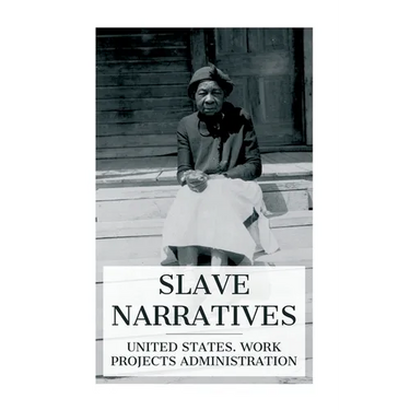 Slave Narratives: A Folk History of Slavery in the United States. From Interviews with Former Slaves / Florida Narratives