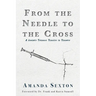 From the Needle to the Cross: A Journey Through Tragedy to Triumph