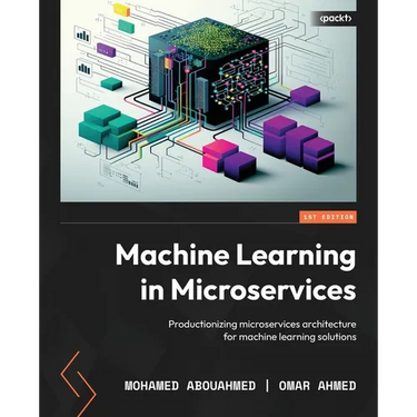 Machine Learning in Microservices: Productionizing microservices architecture for machine learning solutions