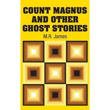 Count Magnus and Other Ghost Stories
