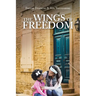 The Wings of Freedom