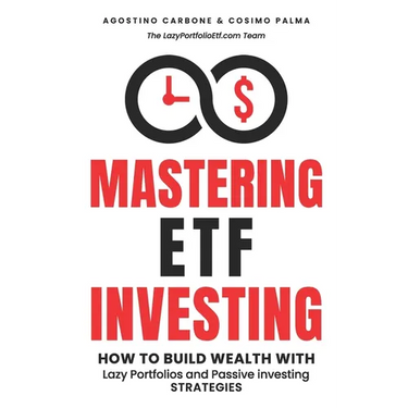 Mastering ETF Investing: How to Build Wealth with Lazy Portfolios and Passive Investing Strategies