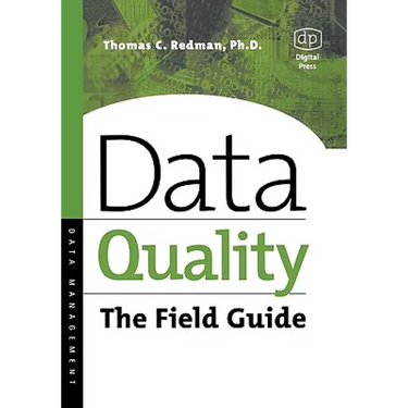 Data Quality: The Field Guide