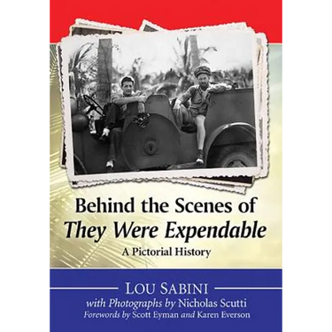 Behind the Scenes of They Were Expendable: A Pictorial History